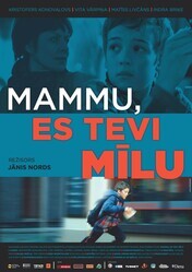 Мама, я люблю тебя / Mammu, es Tevi milu