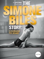 История Симоны Байлз: На Пути к Вершине / The Simone Biles Story: Courage to Soar