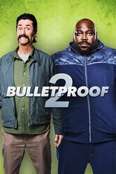 Пуленепробиваемый 2 / Bulletproof 2