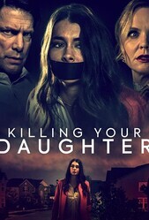 Удочерение поневоле / Killing Your Daughter