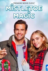 Волшебство под омелой / Mistletoe Magic