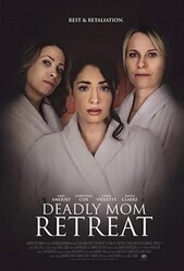 Убийственный ретрит / Deadly Mom Retreat