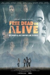 Свобода любой ценой / Free Dead or Alive