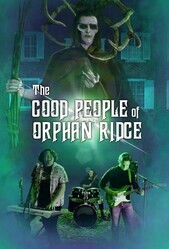 Добрые люди из Орфан-Ридж / The Good People of Orphan Ridge