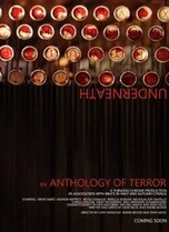 Внизу: Антология ужаса / Underneath: An Anthology of Terror