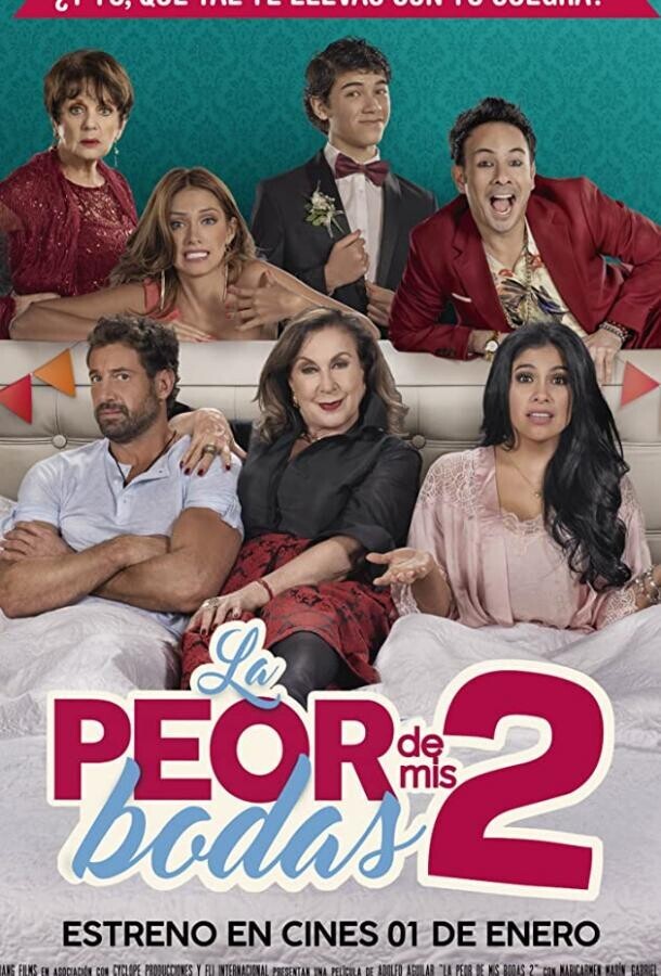 Моя худшая свадьба 2 / La Peor de Mis Bodas 2